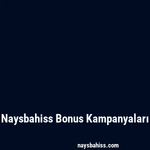 Naysbahiss Bonus Kampanyaları